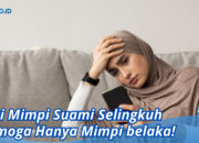 Simak! Arti Mimpi Suami Selingkuh Didepan Mata : Pertanda Baik atau Buruk? Kuak Misterinya!