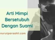 Kenali Arti Mimpi Berhubungan Intim Sama Suami Ternyata Ini Artinya Menurut Pakar