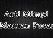 Wah, Arti Mimpi Pacar Balikan Sama Mantan Temukan Makna Rahasianya Disini