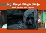 Misteri Terungkap: Arti Mimpi Dikejar Hantu : Pertanda Baik atau Buruk? Kuak Misterinya!