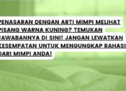 Kenali Arti Mimpi Melihat Pisang Warna Kuning : Ini Penjelasannya