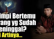 Kenali Arti Mimpi Bertemu Orang Tua Yang Sudah Meninggal Dalam Islam Temukan Makna Rahasianya Disini