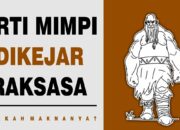 Misteri Terungkap: Arti Mimpi Dikejar Raksasa : Pertanda Baik atau Buruk? Kuak Misterinya!