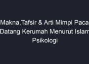 Penafsiran Unik: Arti Mimpi Pacar Datang Kerumah Menurut Islam  yang Perlu Diketahui