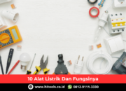 10 Alat Elektronik Listrik dan Fungsinya yang Wajib Kamu Tahu