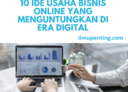 10 Jenis Bisnis Online dengan Modal Satu Juta yang Menguntungkan