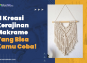 10 Jenis Kerajinan Modern yang Bisa Kamu Coba di Rumah