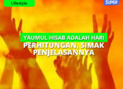 10 Nama Yaumul Hisab dalam Islam dan Maknanya yang Mengingatkan akan Hari Pembalasan!