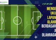 10 Jenis Lapangan Olahraga Beserta Fungsinya