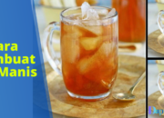 5 Langkah Membuat Teh Manis: Resep Sederhana untuk Minuman Segar Setiap Hari!