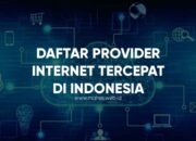 10 Provider Internet Tercepat dan Terpercaya di Indonesia