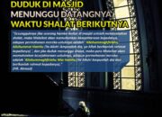 Pahala Duduk Menunggu Waktu Shalat: Kebaikan Bersabar untuk Ibadah