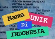 10 Nama Orang Indonesia yang Unik dan Bikin Penasaran