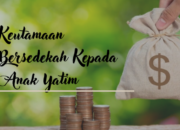 Pahala Bersedekah kepada Anak Yatim: Membawa Kebahagiaan dan Keberkahan