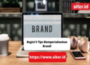 5 Tips Mempertahankan Konsistensi Brand Anda
