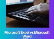 10 Perbedaan Utama Antara Microsoft Word dan Microsoft Excel