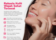 5 Tips for Healthy Skin: Cara Mudah Mendapatkan Kulit Sehat dan Bersinar