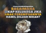 Pahala Hamil Diluar Nikah: Bagaimana Islam Memandang Kesalahan dan Taubat?