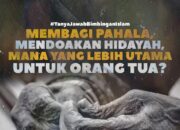 Pahala atau Ampunan Allah: Mana yang Lebih Utama?