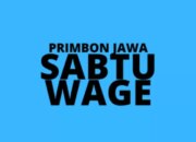 Weton Sabtu Wage Menurut Primbon Jawa: Karakteristik dan Tips Menjalani Hidup