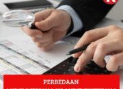 10 Perbedaan Internal Audit dan Eksternal Audit di Perusahaan