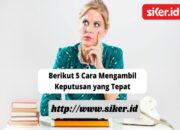 5 Tips Mengambil Keputusan yang Tepat dalam Hidup