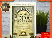 10 Penyebab Doa Tidak Dikabulkan Menurut Ajaran Islam