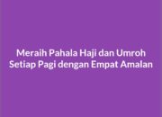 Pahala Haji Setiap Pagi: Apakah Bisa Diraih dengan Amalan Lain?