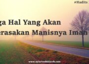 3 Hal yang Kalau Dimiliki Maka Akan Merasakan Manisnya Iman: Temukan Kebahagiaan Sejati