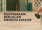 Pahala Cewek yang Sering Salat di Masjid Saat Perjalanan: Keutamaan Setiap Langkah Menuju Masjid