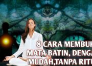 Cara Membuka Mata Batin Menurut Primbon Jawa: Panduan untuk Pemula