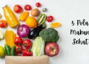 5 Tips for Healthy Eating: Pola Makan Sehat untuk Gaya Hidup Lebih Baik