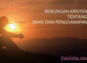 3 Hal yang Akan Dialami Menurut Iman Kristiani: Persiapan Menghadapinya